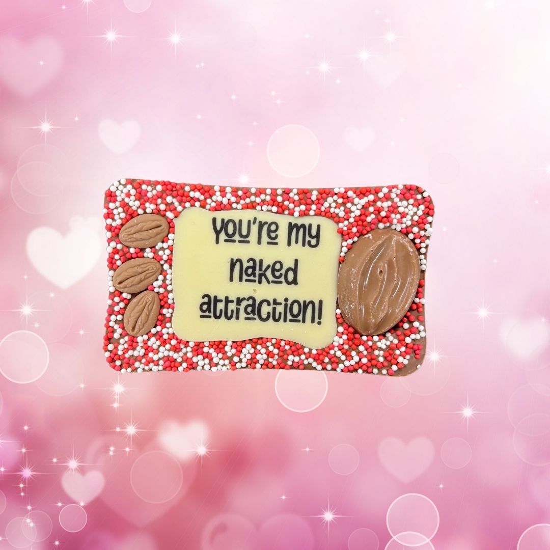 "YOU'RE MY NAKED ATTRACTION" milk chocolate bar