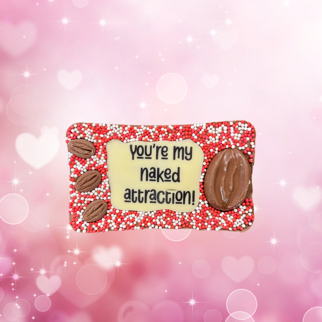 "YOU'RE MY NAKED ATTRACTION" milk chocolate bar